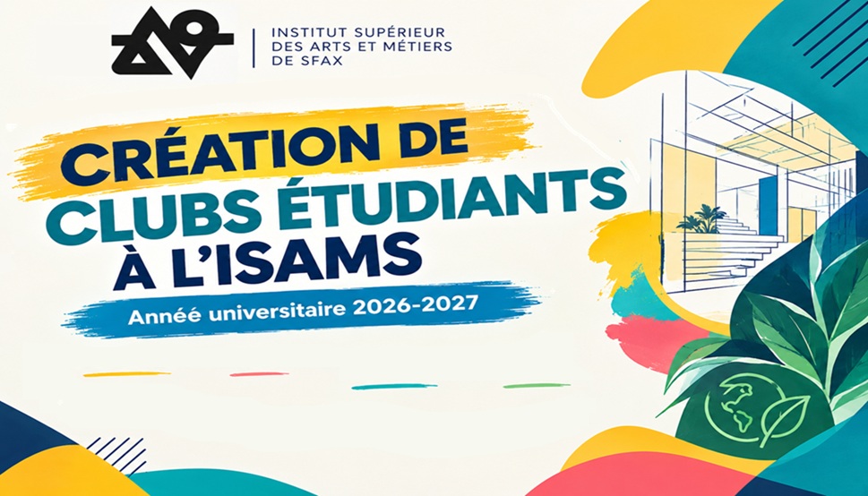 CRÉATION DE CLUBS ÉTUDIANTS À L’ISAMS Année universitaire 2026-2027